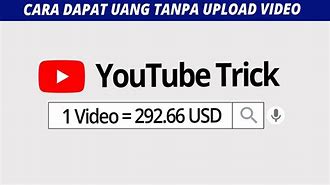 Cara Dapat Uang Dari Youtube Tanpa Upload Video