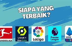 Peringkat Liga Terbaik Di Dunia Terbaru